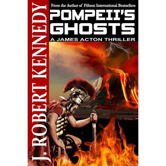 James Acton Thrillers Pompeii's Ghosts: A James Acton Thriller Book #9, Book 9, (Paperback)