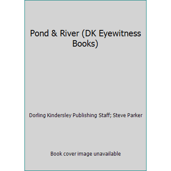 Pre-Owned Pond & River (DK Eyewitness Books) (Unknown) 0756610869 9780756610869