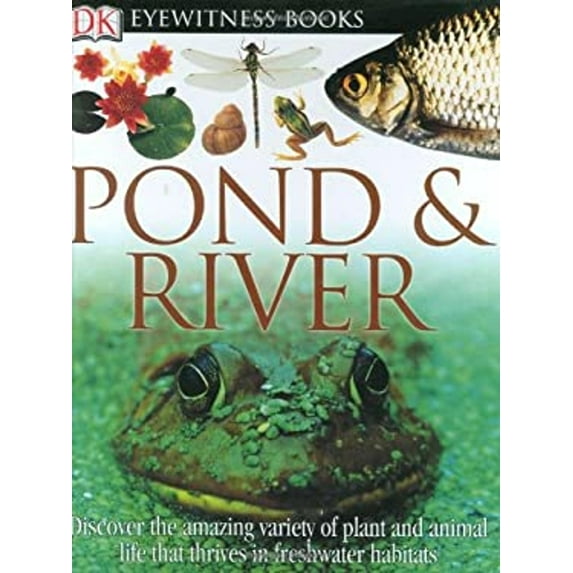 Pre-Owned Pond & River (DK Eyewitness Books) (Hardcover) 0756610850 9780756610852