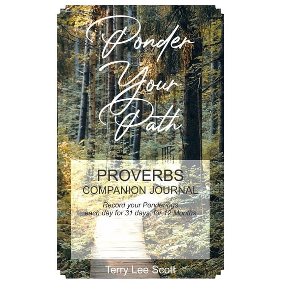 Ponder Your Path: Proverbs Companion Journal (Paperback)