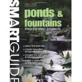 thumbnail image 1 of Pre-Owned Ponds &amp; Fountains: Step-By-Step Projects (Smart Guide), 9781580111065, 1580111068, Paperback, First Edition edition, 1 of 1