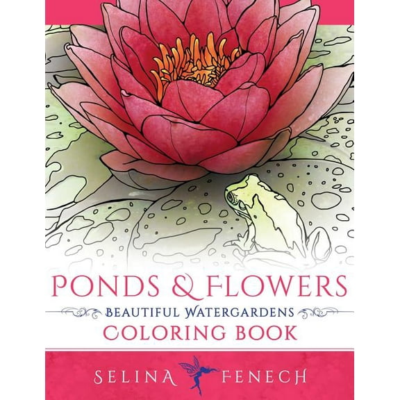 Ponds and Flowers - Beautiful Watergardens Coloring Book, (Paperback)