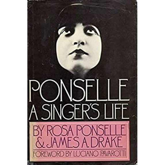Pre-Owned Ponselle: A Singer's Life (Hardcover) 0385156413 9780385156417