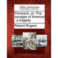 thumbnail image 1 of Ponteach, Or, the Savages of America : A Tragedy., 1 of 1