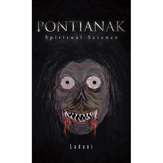 Pontianak: Spiritual Science, (Hardcover)