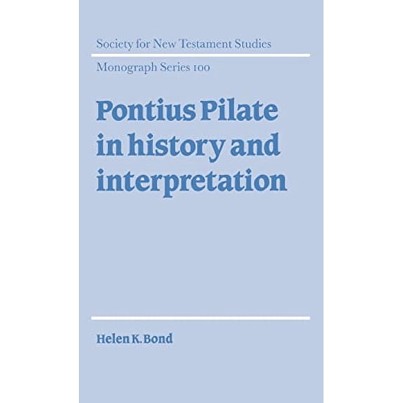 Pre-Owned Pontius Pilate in History and Interpretation (Hardcover) 0521631149 9780521631143