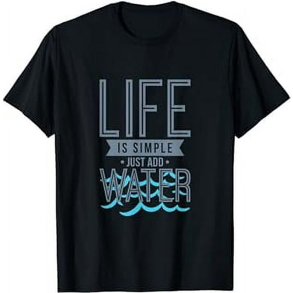 Pontoon Boat Captain Life Is Simple Just Add Water Funny T-Shirt