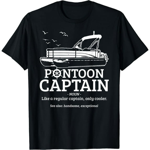 Pontoon Captain Definition Funny Pontoon Boat Boating Gift T-Shirt