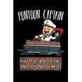 thumbnail image 1 of Pontoon Captain Lika A Regular Captain Only More Drunker: 120 Pages I 6x9 I Music Sheet I Funny Boating, Sailing & Vacation Gifts (Paperback), 1 of 1