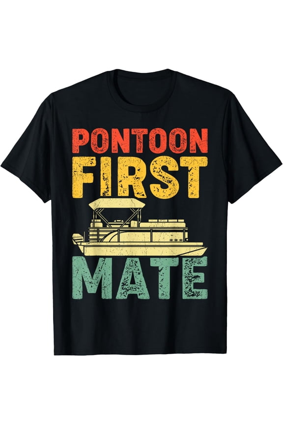 Pontoon First Mate Retro Distressed Boating Pontoon Captain T-Shirt