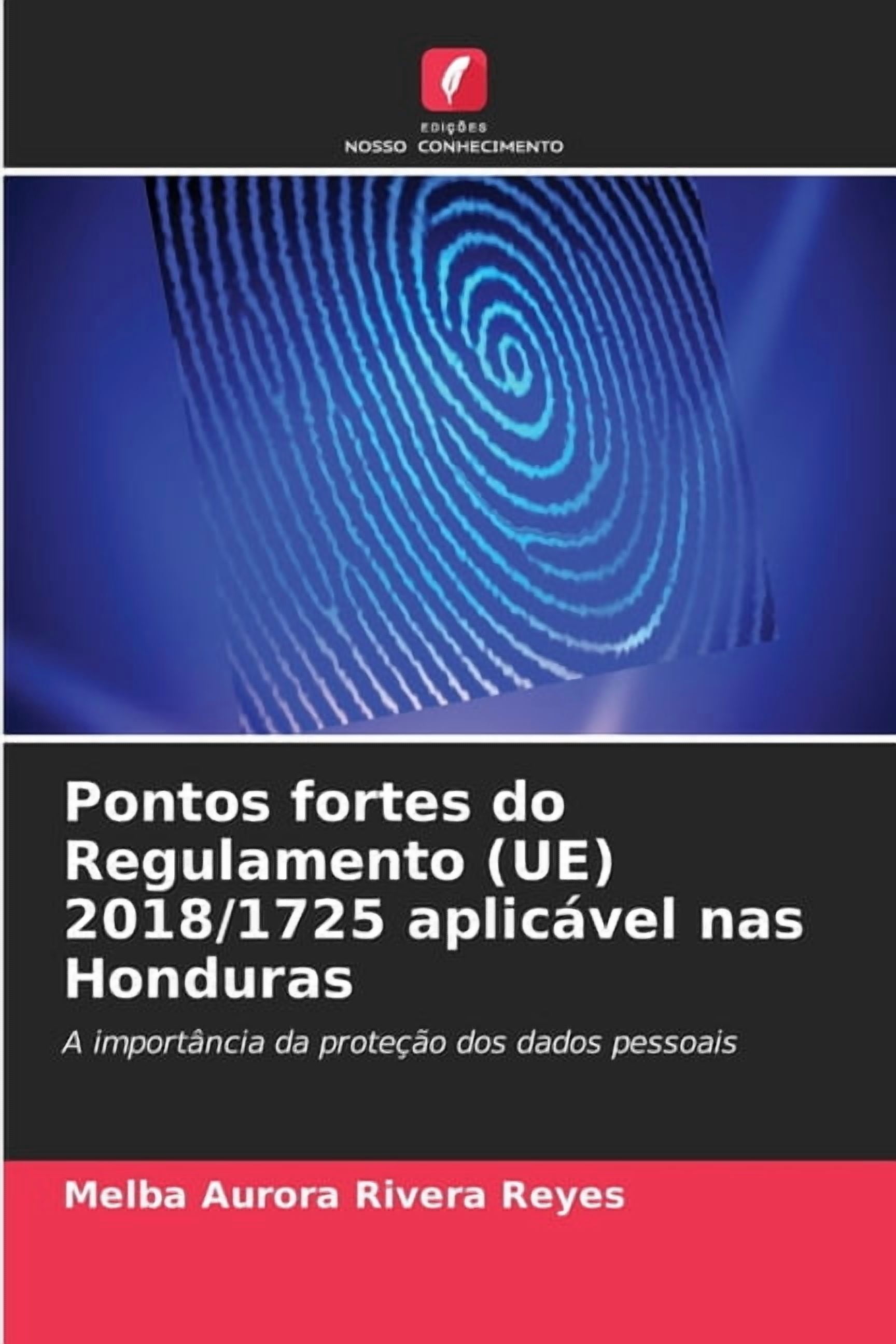 Pontos fortes do Regulamento (UE) 2018/1725 aplicável nas Honduras, (Paperback)