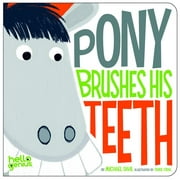 MICHAEL DAHL Pony Brushes His Teeth (Board Book)
