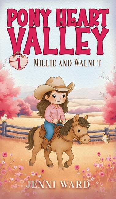 Pony Heart Valley Millie and Walnut, Book 1, (Hardcover)