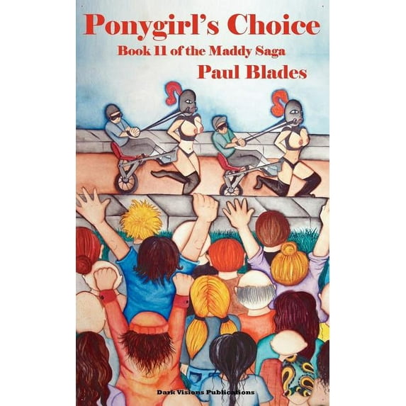 Ponygirl's Choice-Book 11 of the Maddy Saga (Paperback)