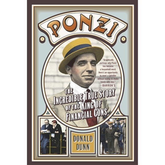 Pre-Owned Ponzi: The Incredible True Story of the King of Financial Cons (Paperback) 0767914996 9780767914994