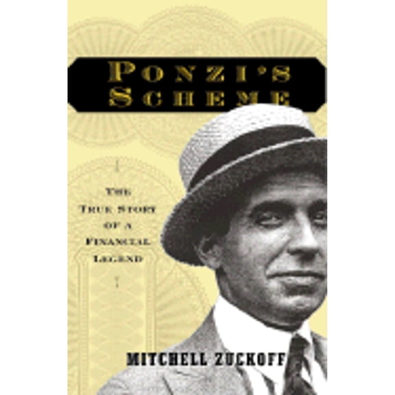 Pre-Owned Ponzi's Scheme: The True Story of a Financial Legend, 9781400060399, 1400060397, Hardcover, First Edition edition