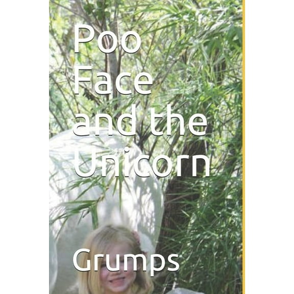 Poo Face and the Unicorn, (Paperback)