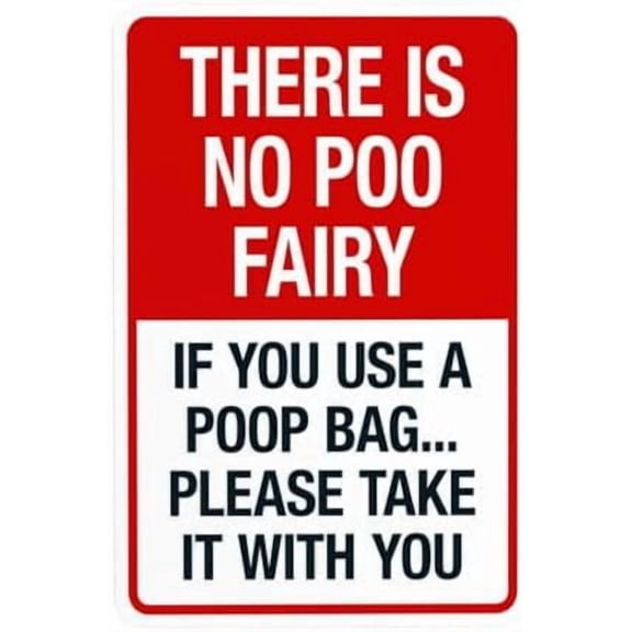 There Is No Poo Fairy If You A Poop Bag Please Take It With You Warning Sign, No Dog Poop Security Metal Signs for Busines Home Street Wall Caution Decor 8 x 12 Inch