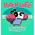 thumbnail image 1 of Pre-Owned Pooch Cafe: All Dogs Naturally Know How to Swim Paperback, 1 of 1