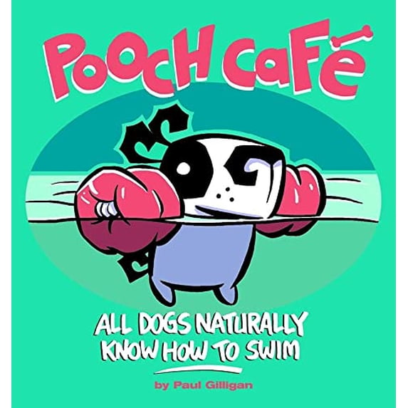 Pre-Owned Pooch Cafe: All Dogs Naturally Know How to Swim Paperback