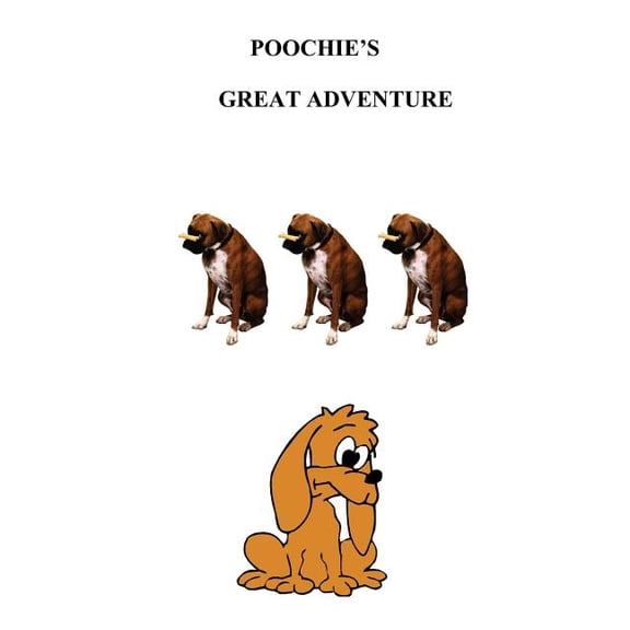 Poochie's Great Adventure, (Paperback)