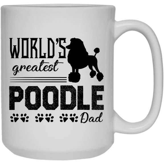 Poodle Dad Coffee Mug, Teacup, Green Tea Cup 15 oz