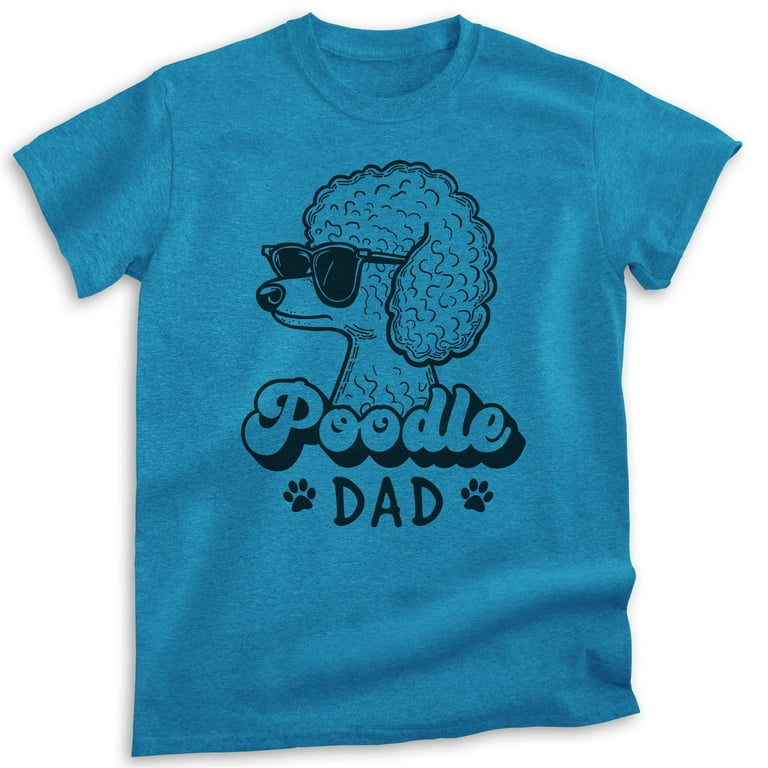 Mens Poodle Dad Shirt - Standard Poodle Dad T-Shirt Mens Poodle Dad Shirt - Standard Poodle Dad T-Shirt
