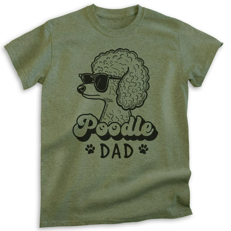 Mens Poodle Dad Shirt - Standard Poodle Dad T-Shirt Mens Poodle Dad Shirt - Standard Poodle Dad T-Shirt