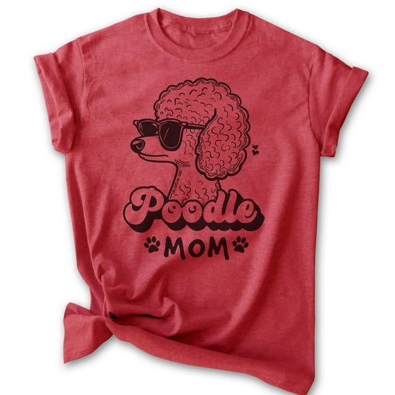Poodle Mom T-shirt, Unisex Women's Shirt, Standard Poodle Owner, Best Dog Mom Gift, Heather Red, Medium