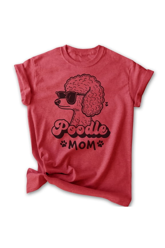 Poodle Mom T-shirt, Unisex Women's Shirt, Standard Poodle Owner, Best Dog Mom Gift, Heather Red, X-Large