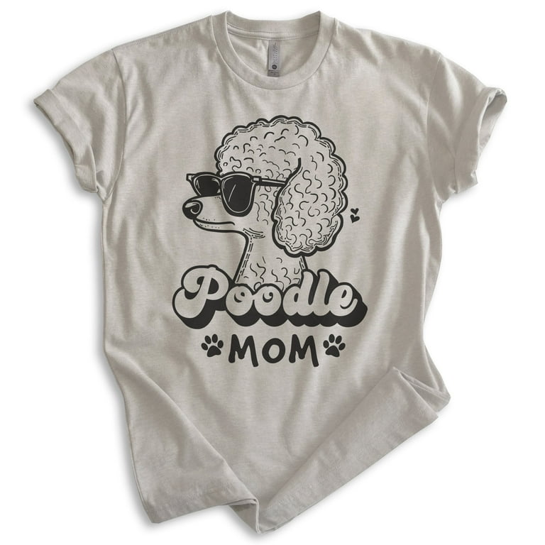 Poodle Mom T-shirt, Unisex Women's Shirt, Standard Poodle Owner