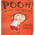thumbnail image 1 of Pre-Owned Pooh! Is That You, Bertie?. David Roberts (Paperback) 1845060113 9781845060114, 1 of 1
