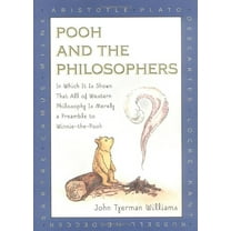 Pre-Owned Pooh and the Philosophers : In Which It Is Shown That All of Western Philosophy Is Merely a Preamble to Winnie-The-Pooh (Hardcover) 0525455205 9780525455202