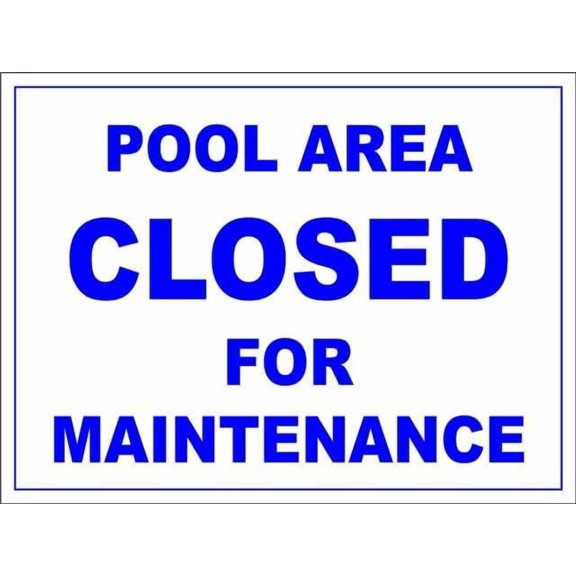 Pool Area Closed For Maintenance Sign Safety Restriction Alert Attention Caution Warning Notice Aluminum Metal Tin 8"X12" Sign Plate