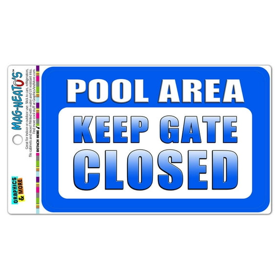 Pool Area Keep Gate Closed MAG NEATO'S(TM) Automotive Car Refrigerator Locker Vinyl Magnet - No. 2