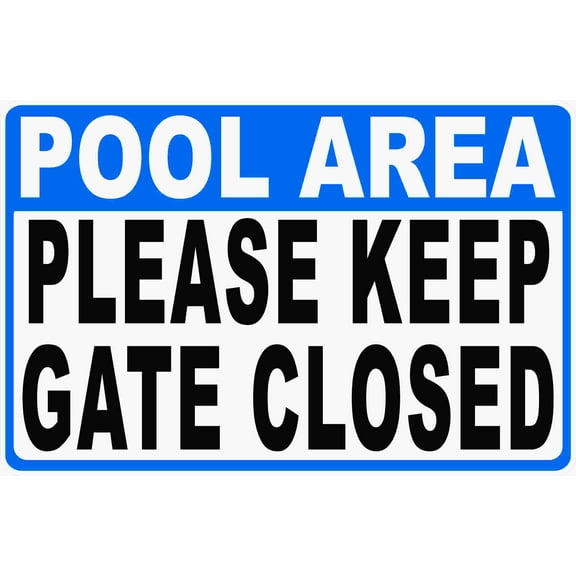 Pool Area Please Keep Gate Closed Sign
