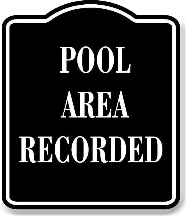 Pool Area Recorded BLACK Aluminum Composite Sign, 8.5