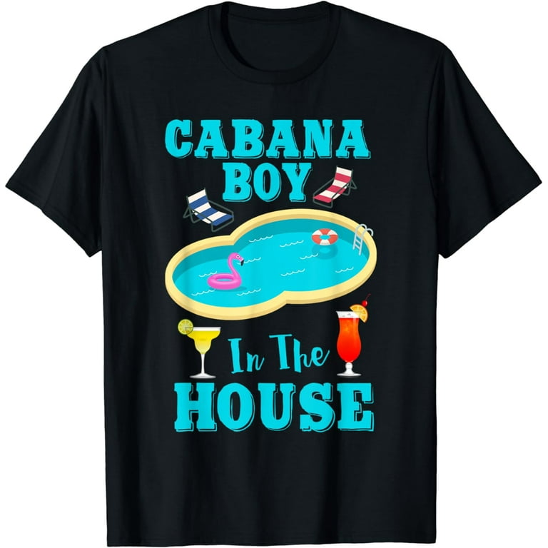 Funny Cabana Boy T-Shirt Beach Pool Vacation Tee Shirt Funny Cabana Boy T-Shirt Beach Pool Vacation Tee Shirt