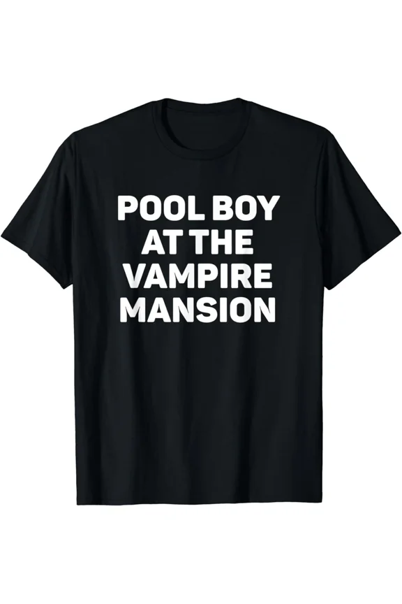 Pool Boy At The Vampire Mansion Funny Dark Humor Goth Aesthetic Unisex T-Shirt, S-5XL