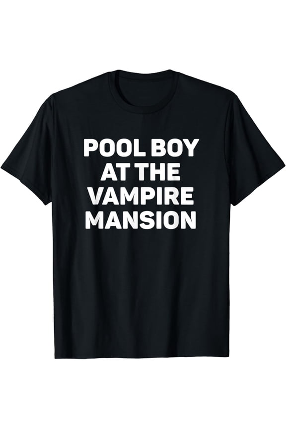 Pool Boy At The Vampire Mansion Funny EMO Vamp Goth Way T-Shirt