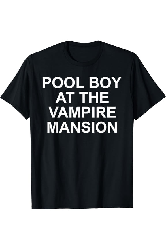 Pool Boy At The Vampire Mansion T-Shirt