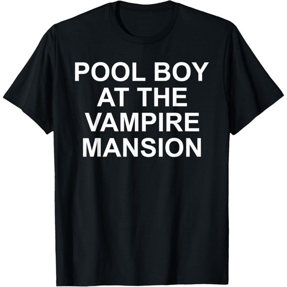 Pool Boy At The Vampire Mansion T-Shirt