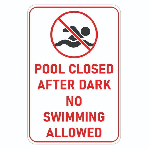 Pool Closed After Dark No Swimming Allowed Metal Aluminum Sign Size: 8 x 12 Inch