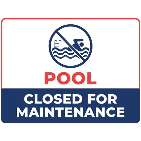 Pool Closed for Maintenance Sign - Safety Metal Sign 8x12 Inch for Security Use