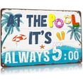 thumbnail image 1 of Pool Decorations Outdoor, Funny Pool Rules Signs Margaritaville Decor Its 5 O'clock Somewhere Metal Sign 12x8 Inch, 1 of 4