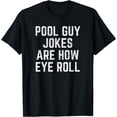 thumbnail image 1 of Pool Guy Funny T-Shirt, 1 of 4