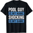 thumbnail image 1 of Pool Guy & Pool Cleaner Design For Pool Service & Pool Boys T-Shirt, 1 of 4