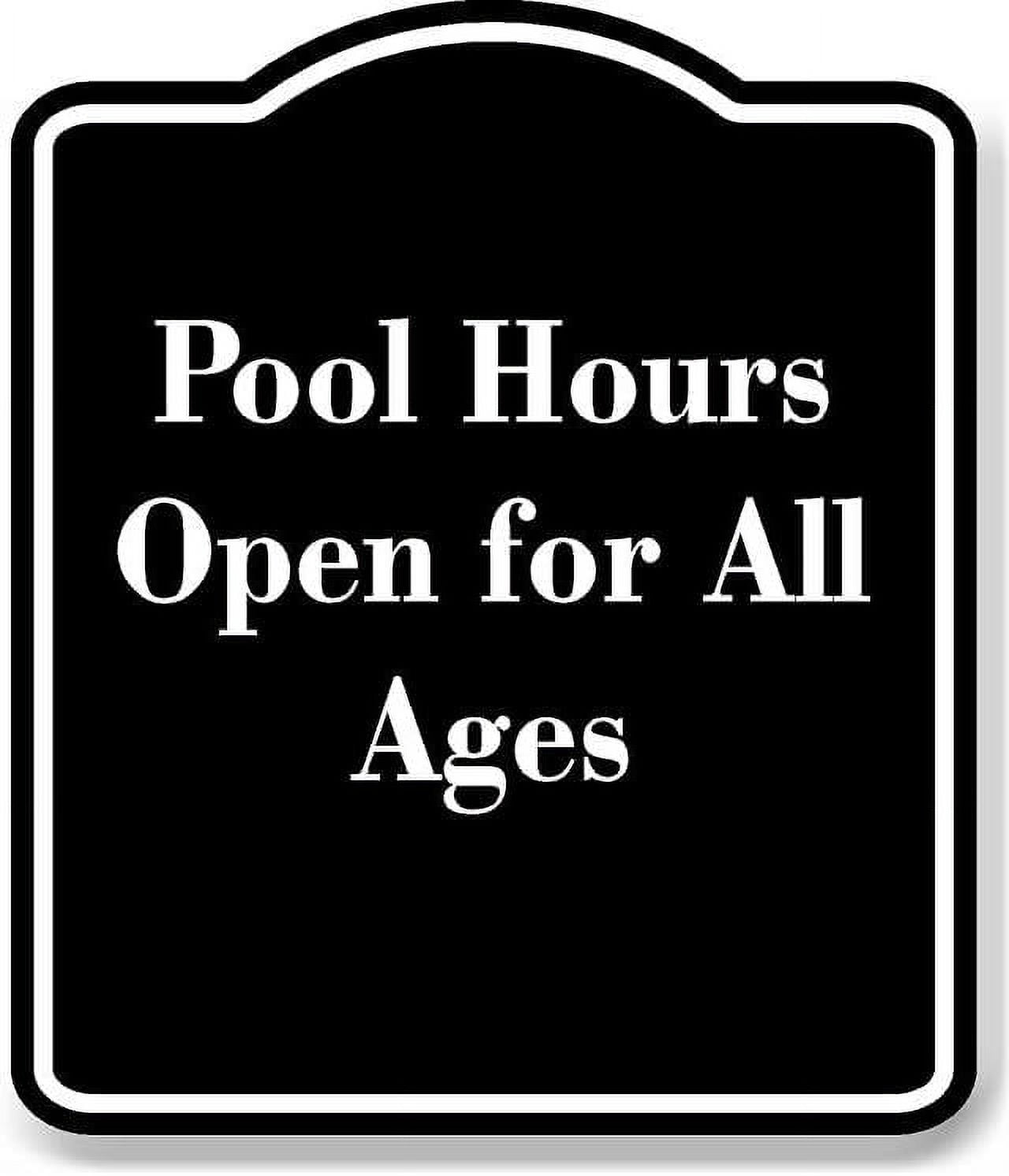 Pool Hours Open for All Ages BLACK Aluminum Composite Sign 8.5''x10 ...