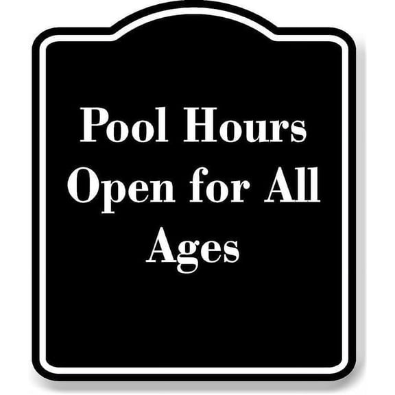 Pool Hours Open for All Ages BLACK Aluminum Composite Sign 8.5''x10''