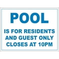 thumbnail image 1 of Pool Is For Residents And Guest Closes At 10pm Sign Metal Tin Sign Caution Danger Safety Security Warning Notice Signs, 1 of 1